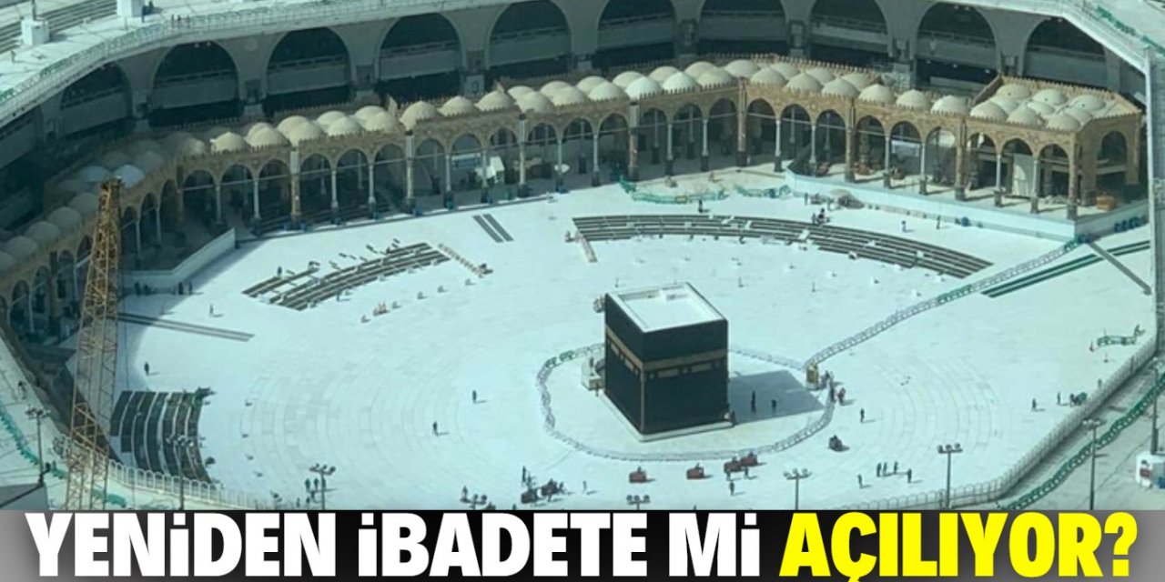 Kabe yeniden ibadete mi açılıyor?