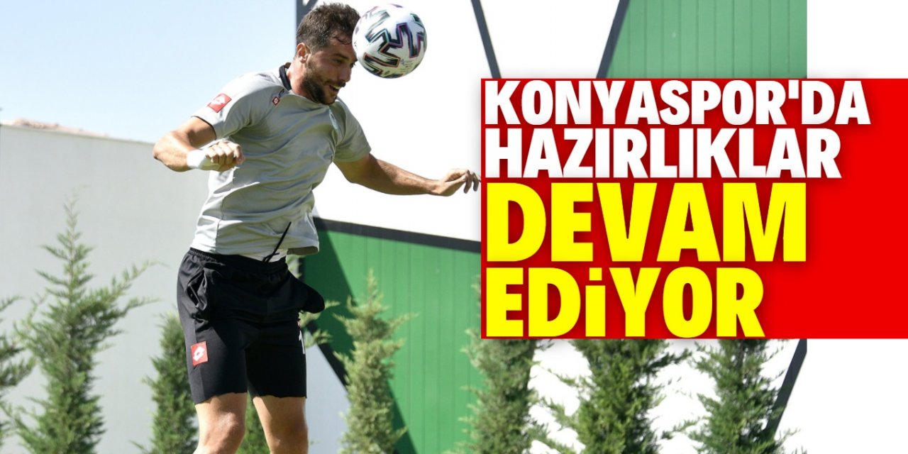 Konyaspor'da yeni sezon hazırlıkları devam ediyor