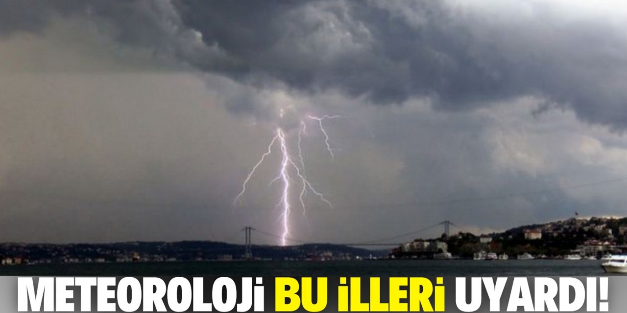 Meteorolojiden yağış ve rüzgar uyarısı! Bu illerde yaşayanlar dikkat