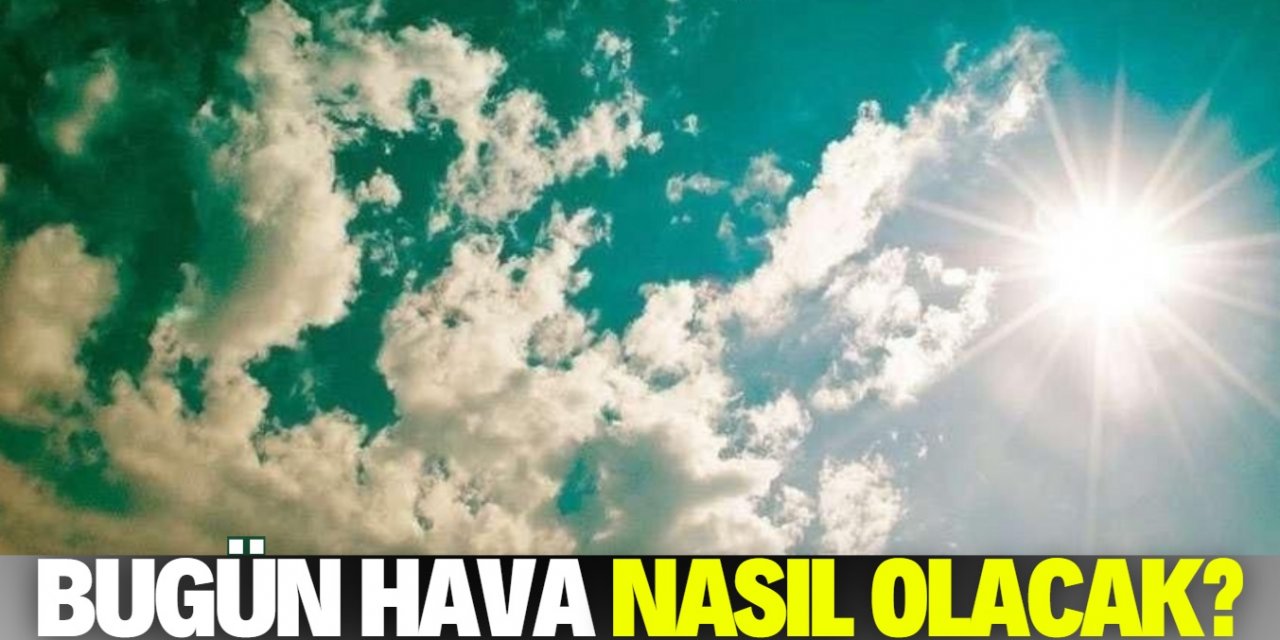 Bugün hava nasıl olacak? (14.09.2020)