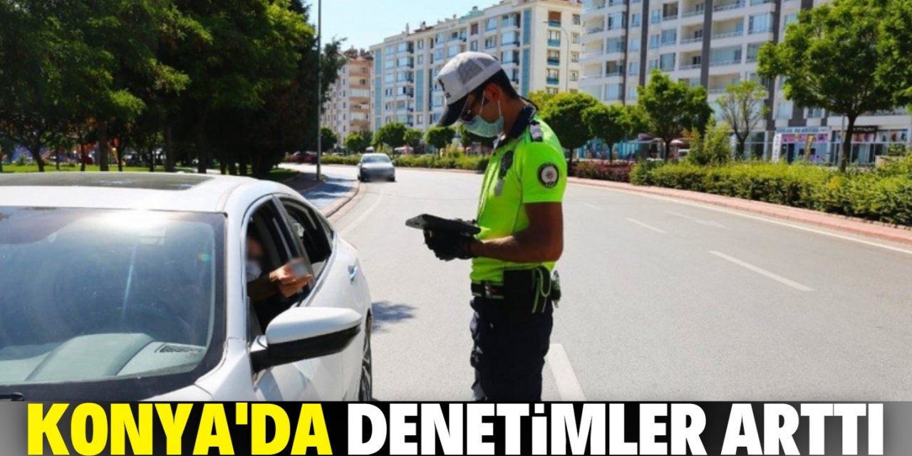 Konya’da trafik denetimleri: 620 sürücüye 270 bin 182 TL ceza yazıldı