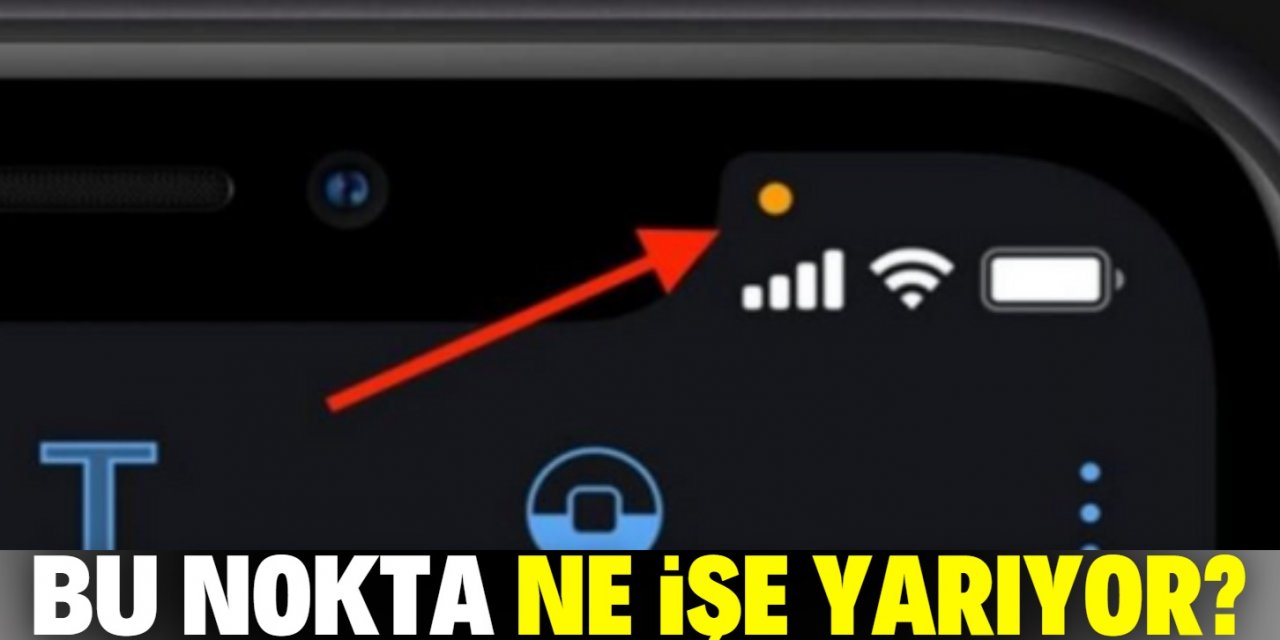 iPhone kullanıcıları merak ediyor: Turuncu nokta ne işe yarıyor?