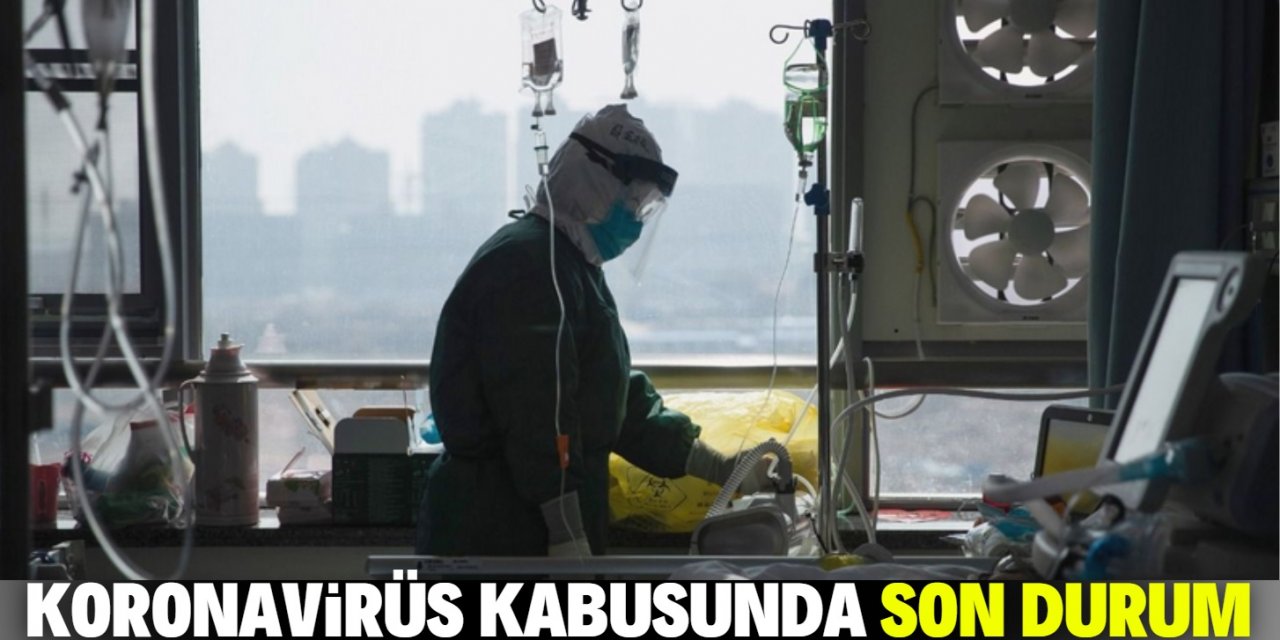 Tırmanışa geçen koronavirüs kabusunda son durum!