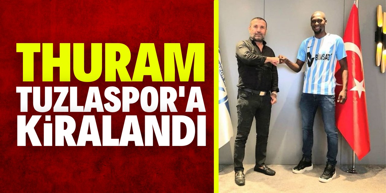 Thuram Tuzlaspor’a transfer oldu