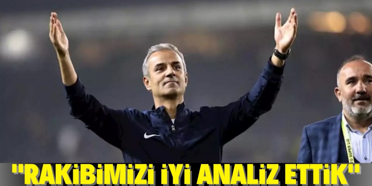 İsmail Kartal: “Beşiktaş’ı iyi analiz ettik”