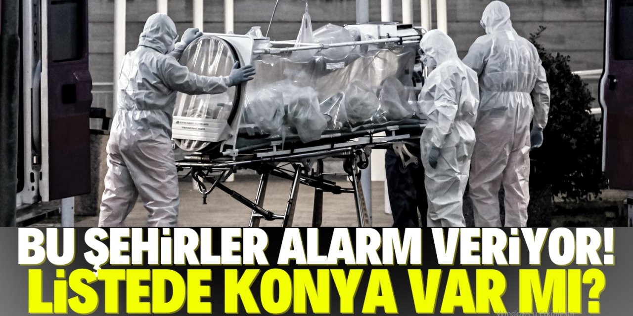 Sağlık Bakanlığı duyurdu! Korona raporunda 3 şehir alarm veriyor