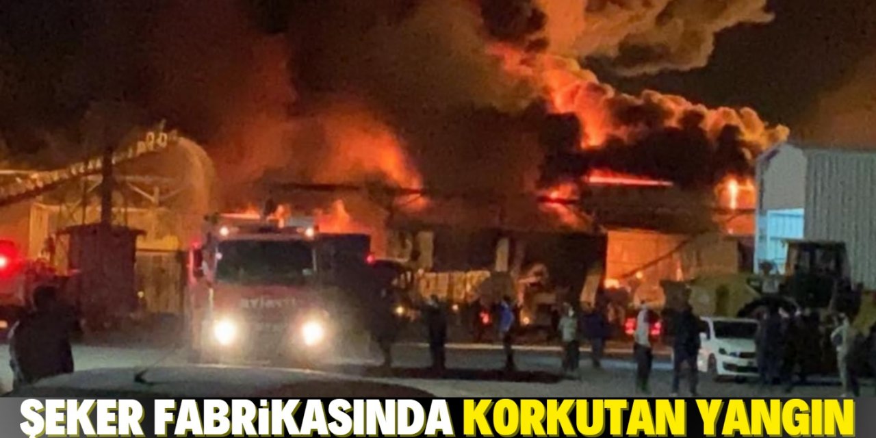 Konya’daki şeker fabrikasında yangın çıktı