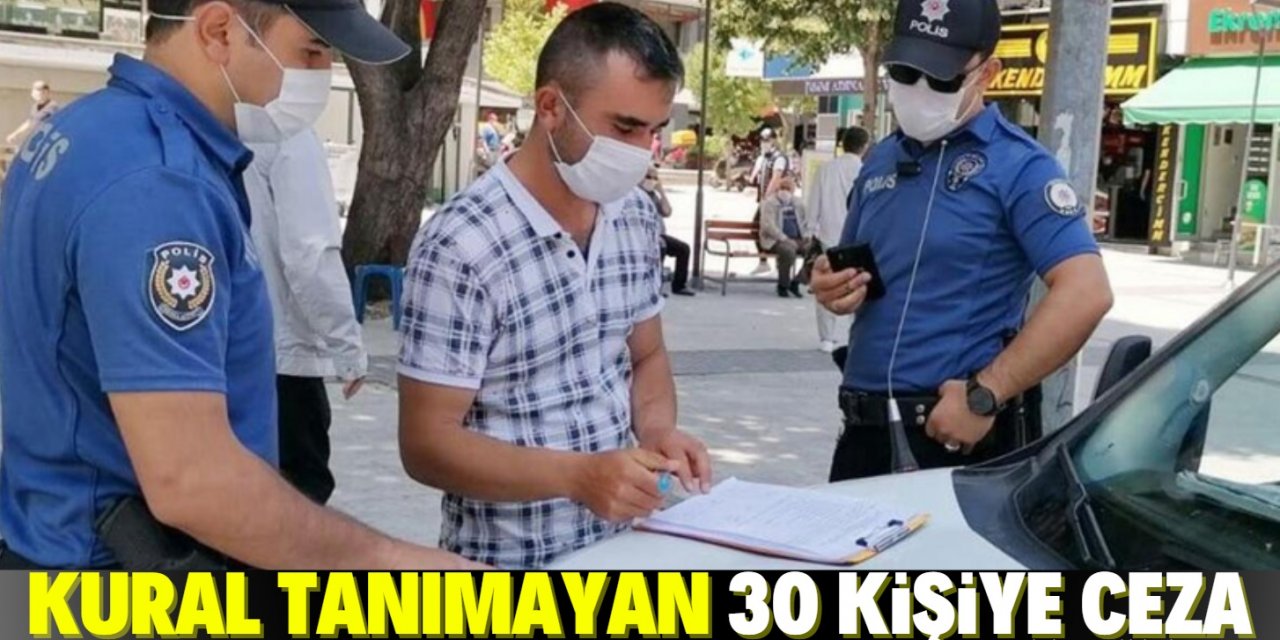 Konya'da Kovid-19 tedbirlerine uymayan 30 kişiye ceza