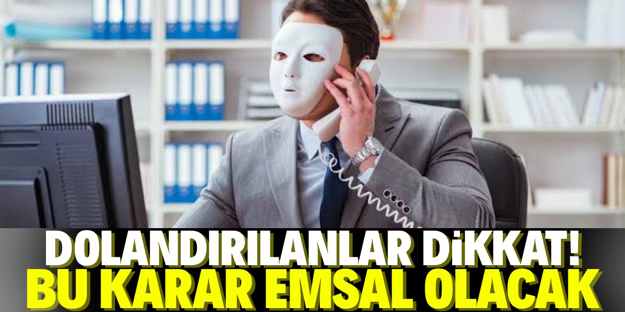 Mahkemeden internet bankacılığıyla dolandırılanlar için umut olacak karar