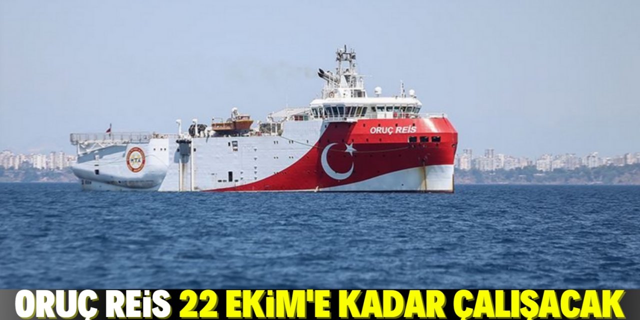 NAVTEX ilan edildi! Oruç Reis gemisi 22 Ekim'e kadar çalışacak