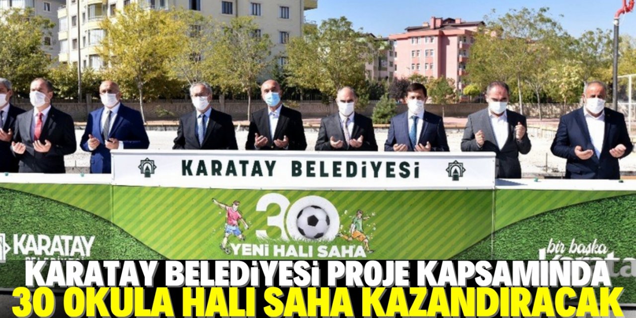 Karatay’da okullar halı sahaya kavuşuyor