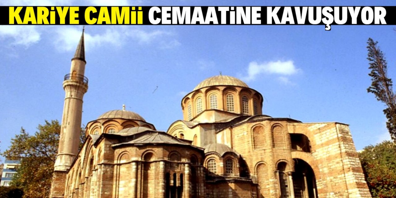 Kariye Camii, 30 Ekim’de cemaatine kavuşacak