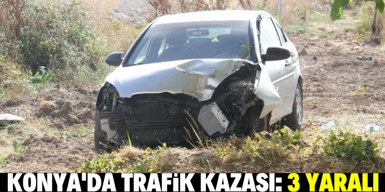 Konya'da otomobil direğe çarparak tarlaya düştü: 3 yaralı