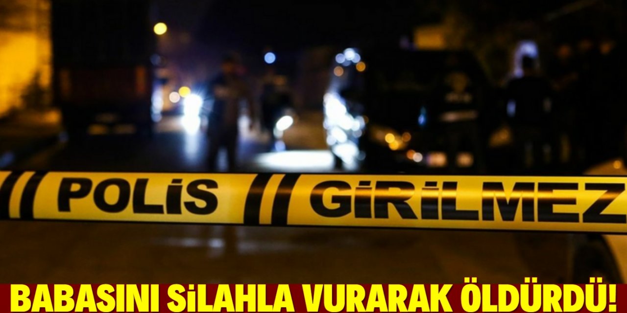 Konya'da oğlunun silahla ateş ettiği baba hayatını kaybetti