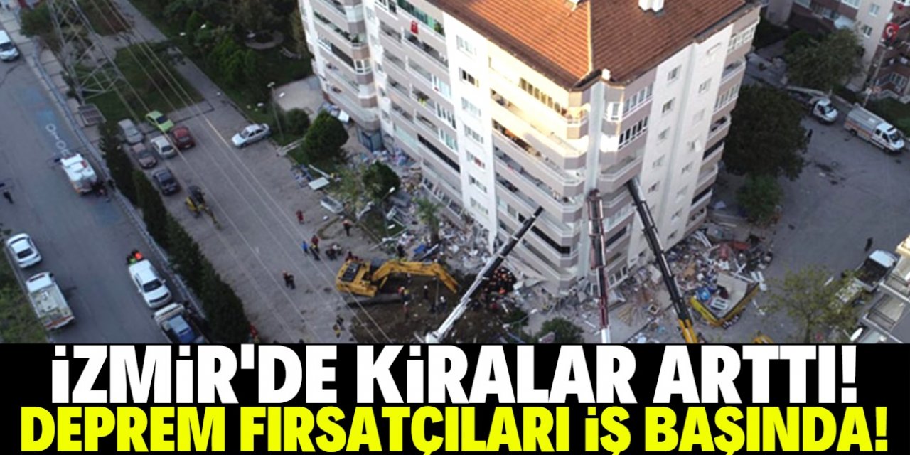 Fırsatçılar boş durmuyor! İzmir'de kiralara fahiş zam