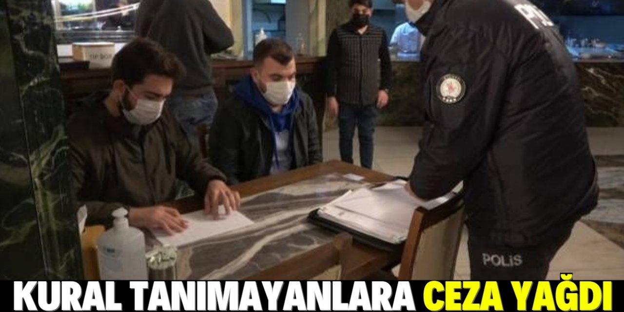 Saat 22.00’dan sonra kapanmayan işletmelere ceza yağdı