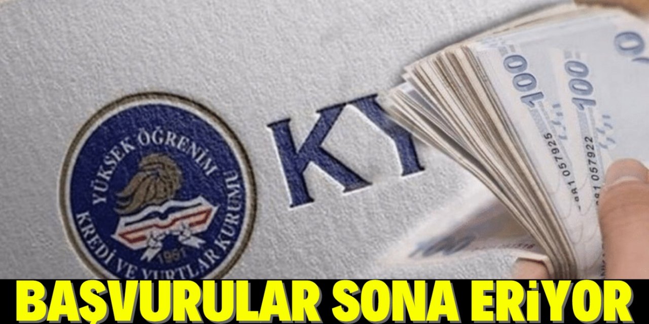 KYK burs yurt ve kredi başvuruları sona eriyor