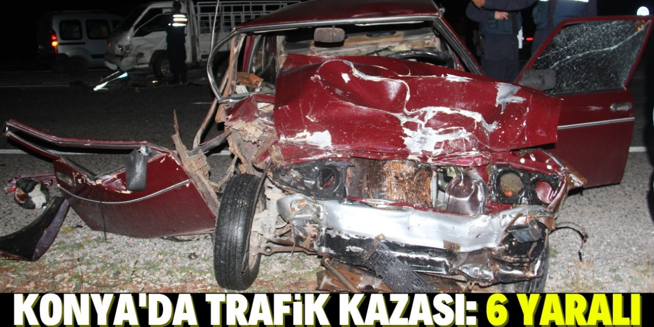 Konya'da otomobil ile kamyonet çarpıştı: 6 yaralı