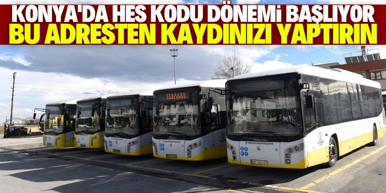 Konya toplu ulaşımında HES kodu dönemi başlıyor