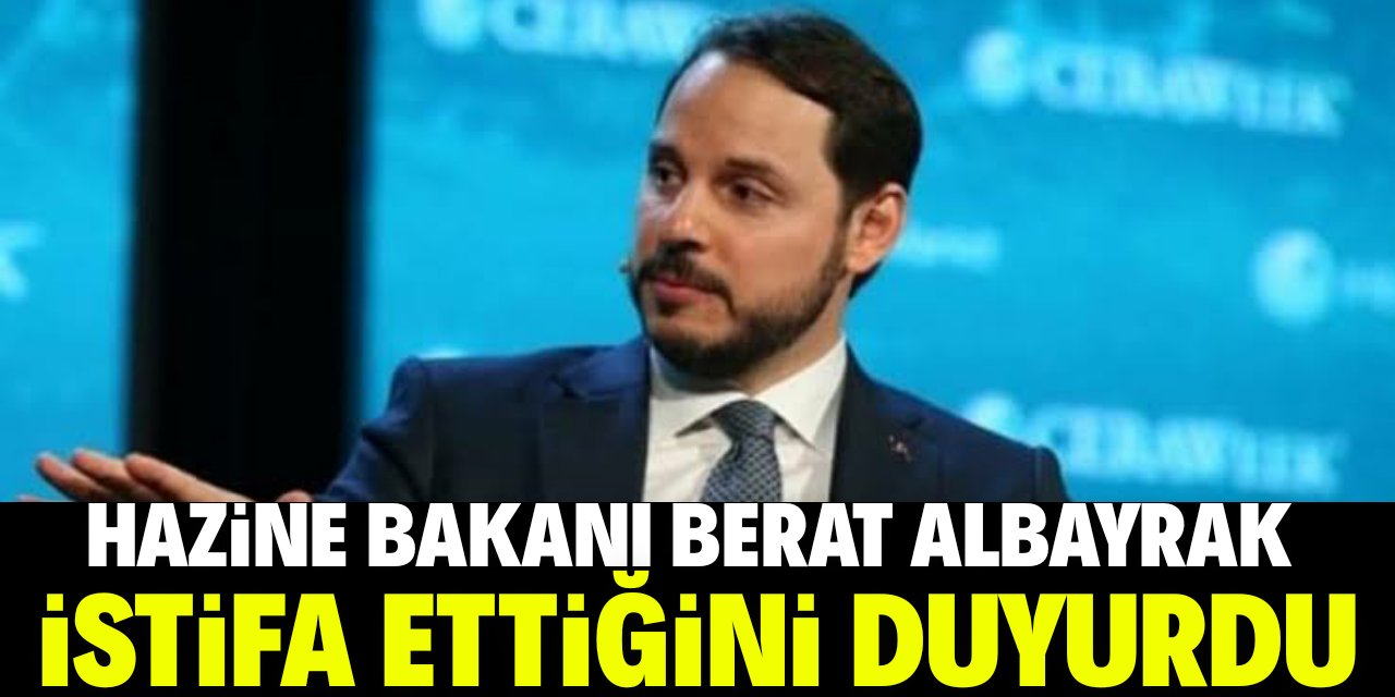 Berat Albayrak istifa etti