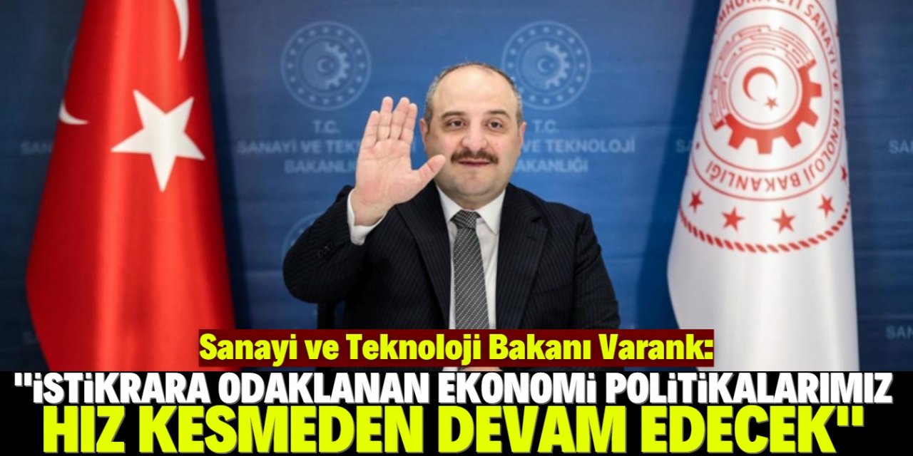 Bakan Varank'tan ekonomiyle ilgili son dakika açıklaması