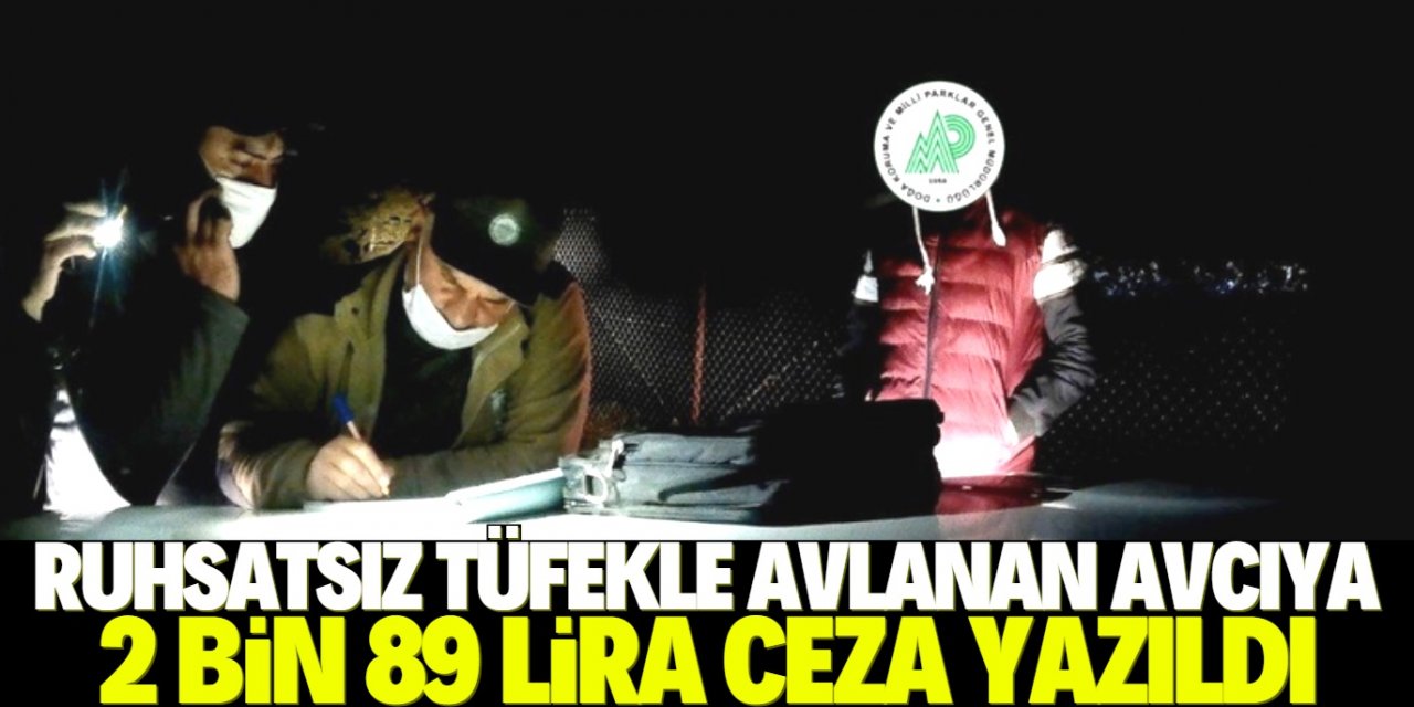 Konya'da ruhsatsız av tüfeğiyle avlanan avcıya 2 bin 89 lira ceza