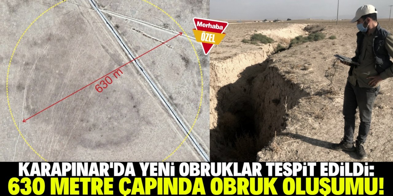 Karapınar’da 630 metre çapında dev obruk oluşumu!