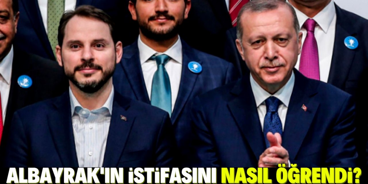 Cumhurbaşkanı Erdoğan, Albayrak'ın istifasını nasıl öğrendi?