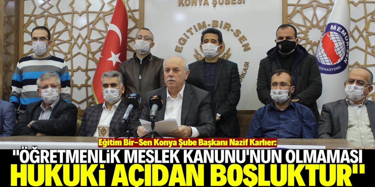 Nazif Karlıer: "Öğretmenlik Meslek Kanunu müjde olur"