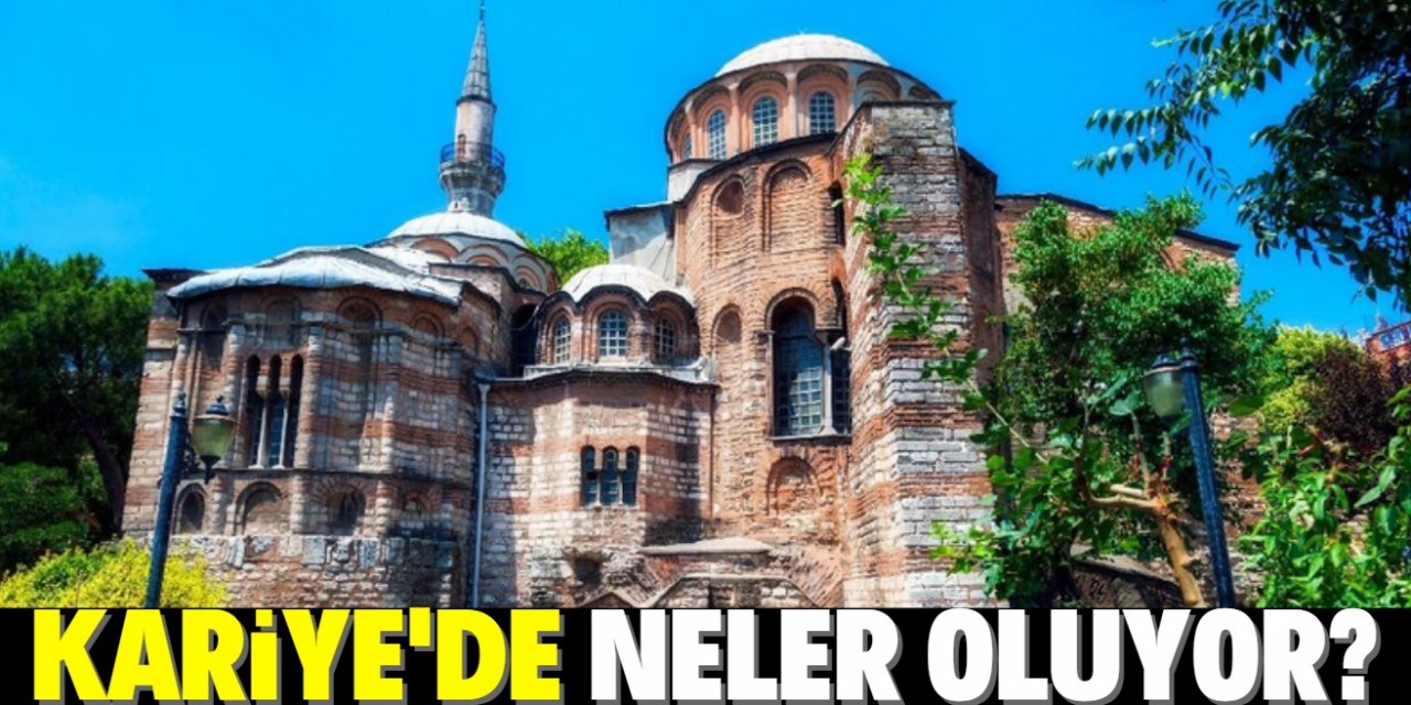 Kariye Camii'nde neler oluyor?