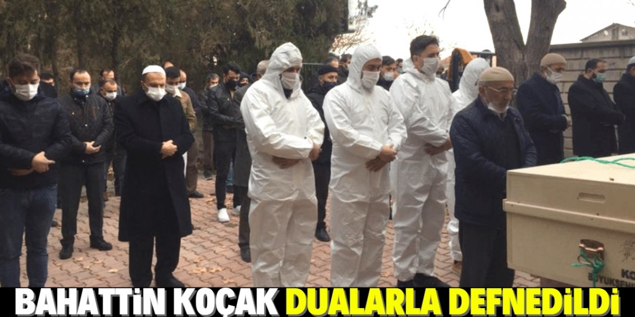 Bahattin Koçak dualarla uğurlandı