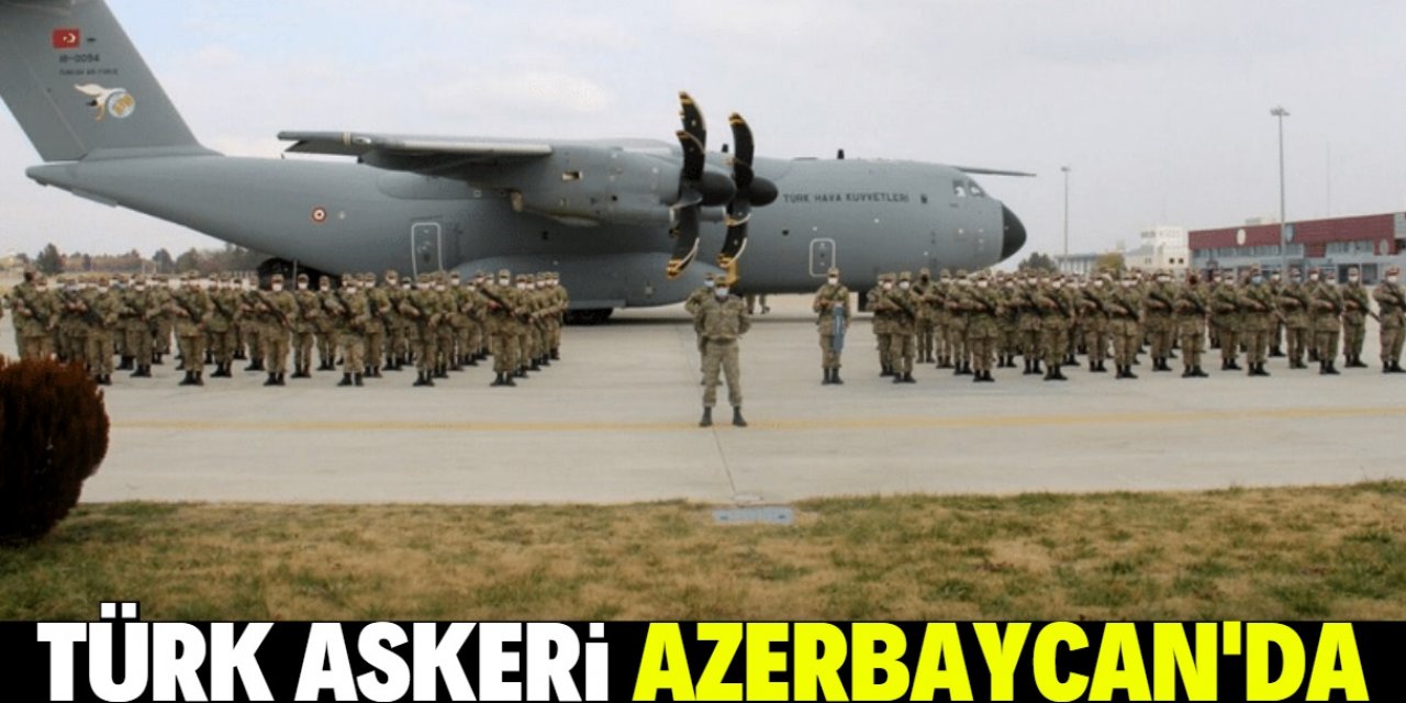 Türk askeri Azerbaycan'da göreve başladı