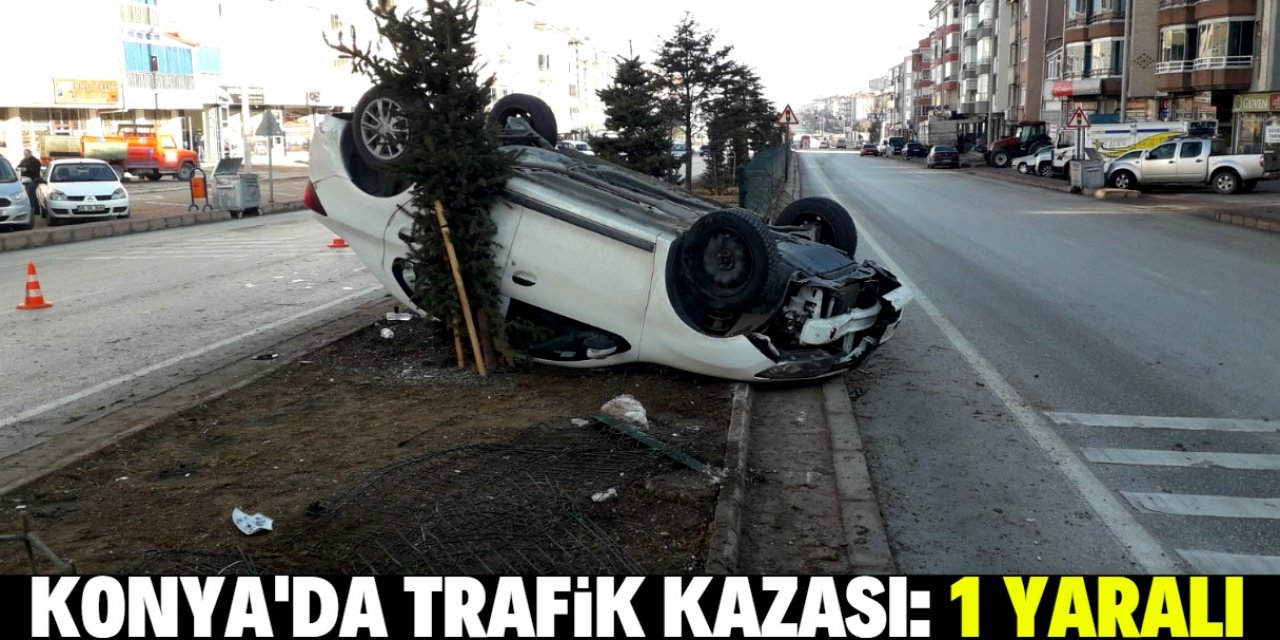 Konya'da takla atarak refüje çıkan otomobilin sürücüsü yaralandı