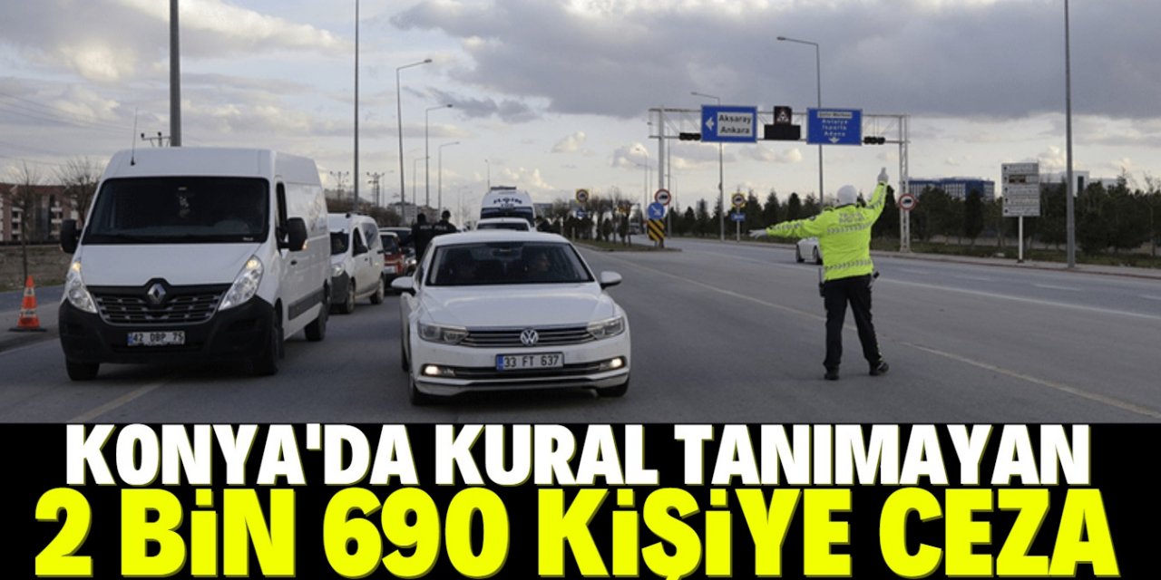 Konya’da kurallara uymayan 2 bin 690 sürücüye ceza