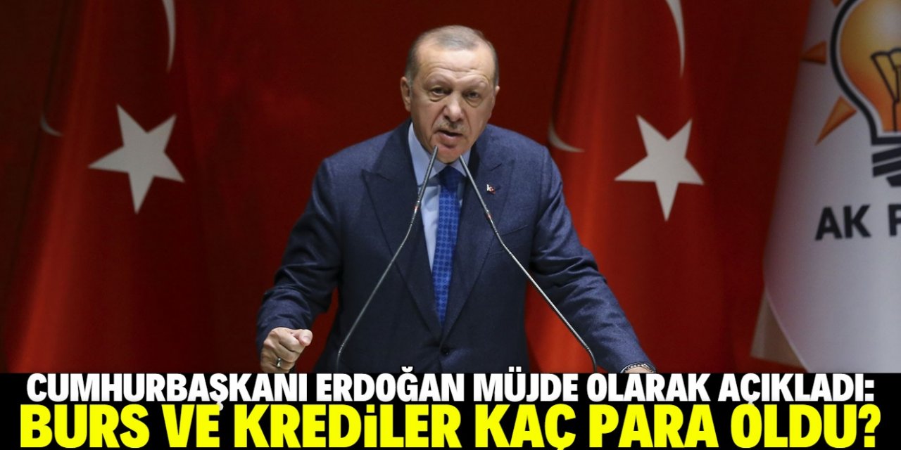 Cumhurbaşkanı Erdoğan 2021 yılı burs ve kredi miktarlarını açıkladı