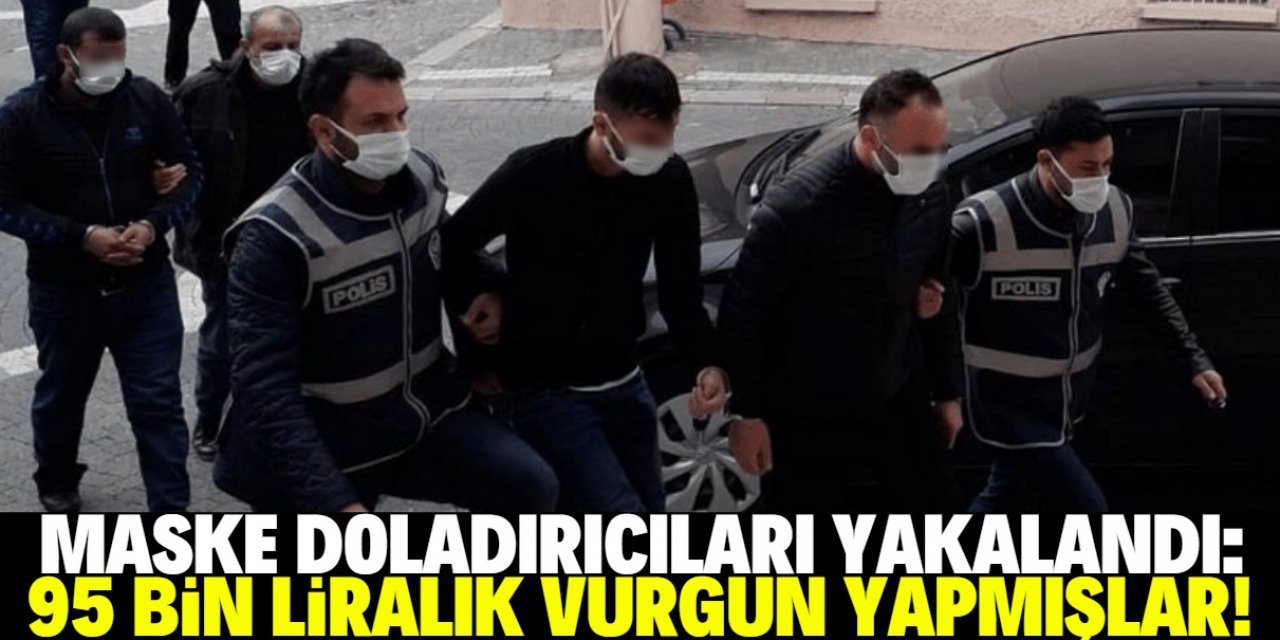 Konya’da maske dolandırıcıları polisten kaçamadı
