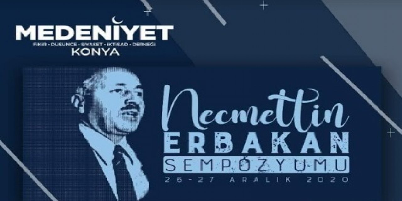 Medeniyet Derneği’nden Erbakan sempozyumu 