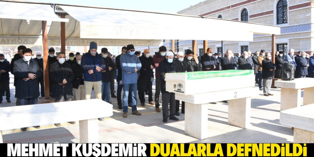 Mehmet Kuşdemir son yolculuğuna uğurlandı