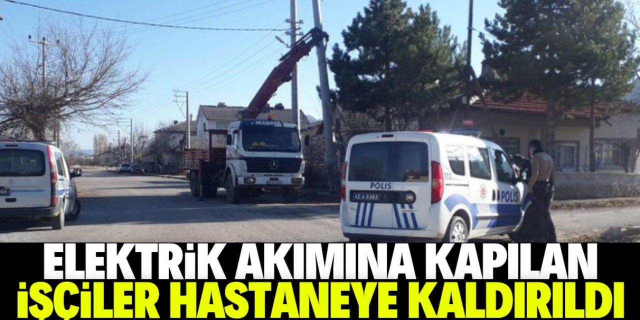 Konya'da elektrik akımına kapılan iki işçi yaralandı