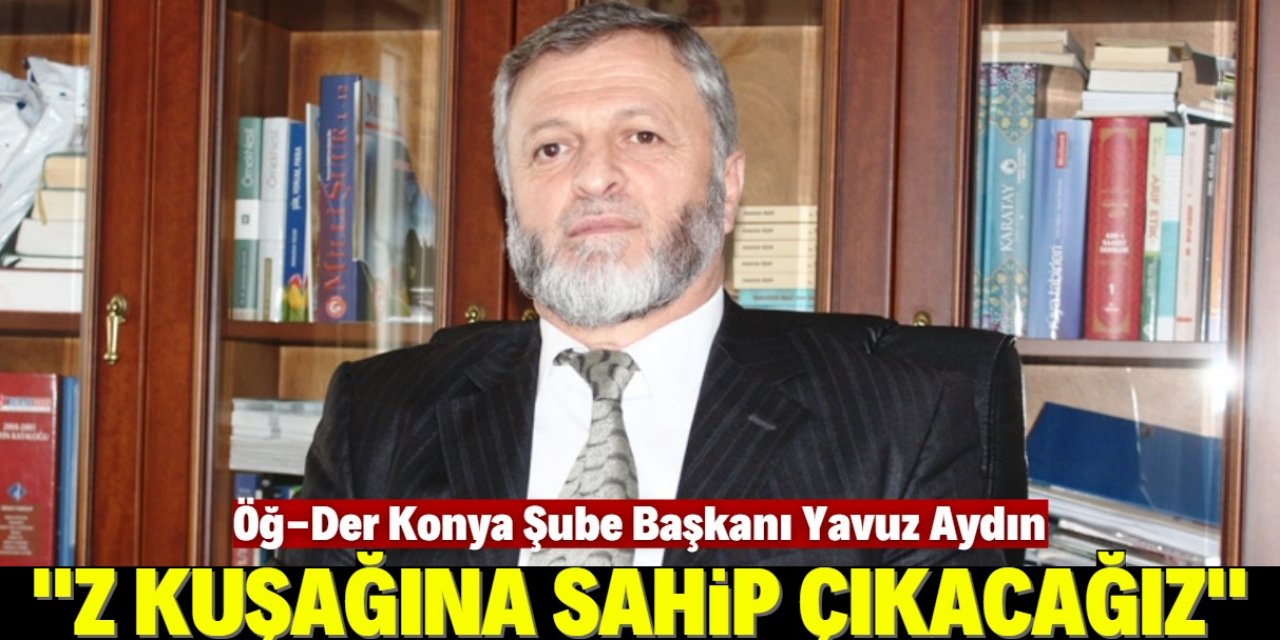 "Z kuşağını kazanmalıyız"