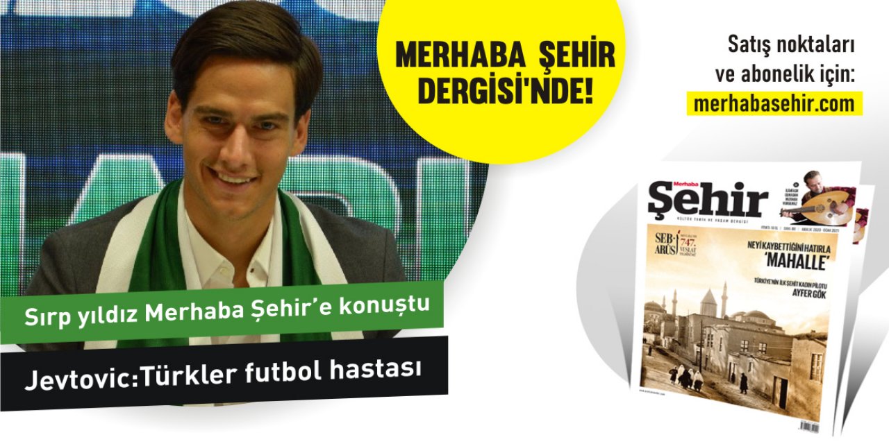 Merhaba Şehir-Marko Jevtovic: Türkler futbol hastası