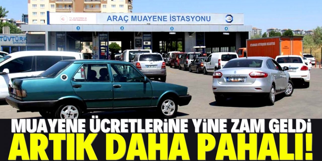 Araç muayene ücretlerine yeniden zam geldi!