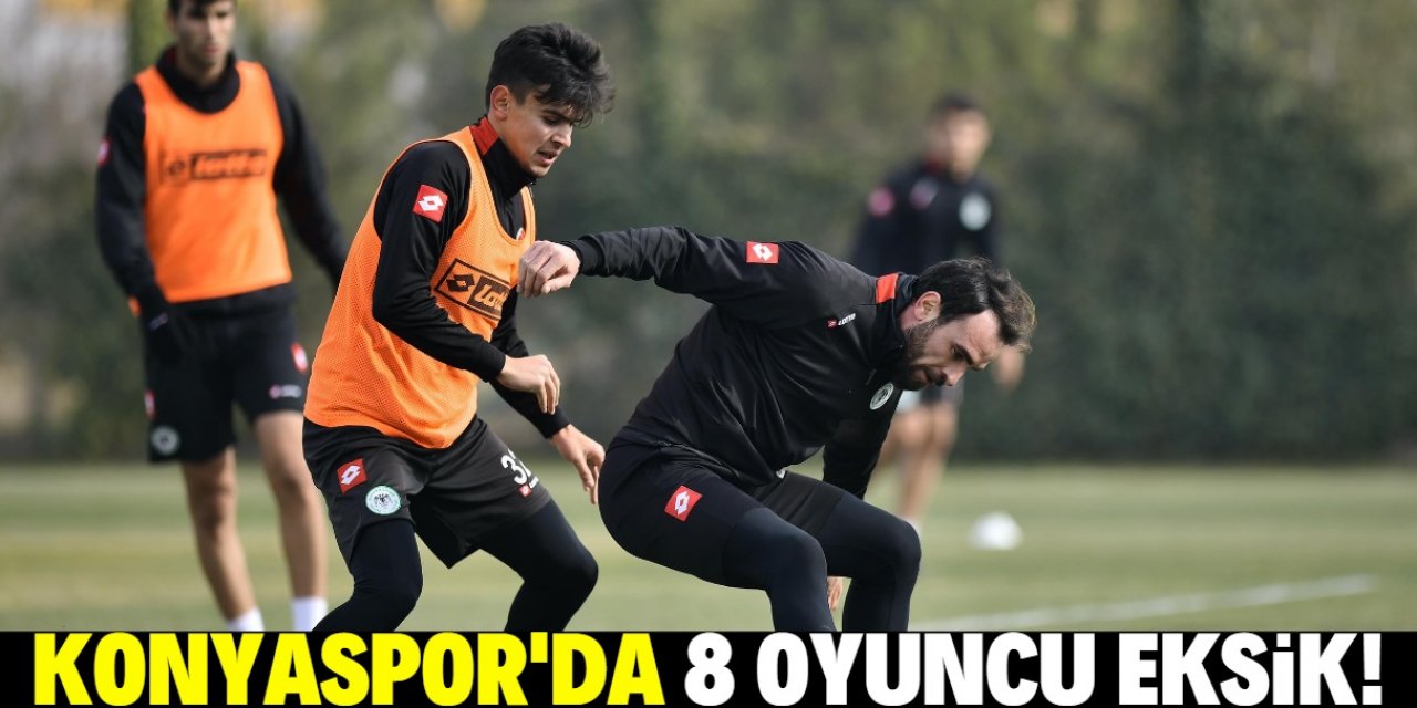Konyaspor, Galatasaray karşısına 8 oyuncusundan yoksun çıkacak