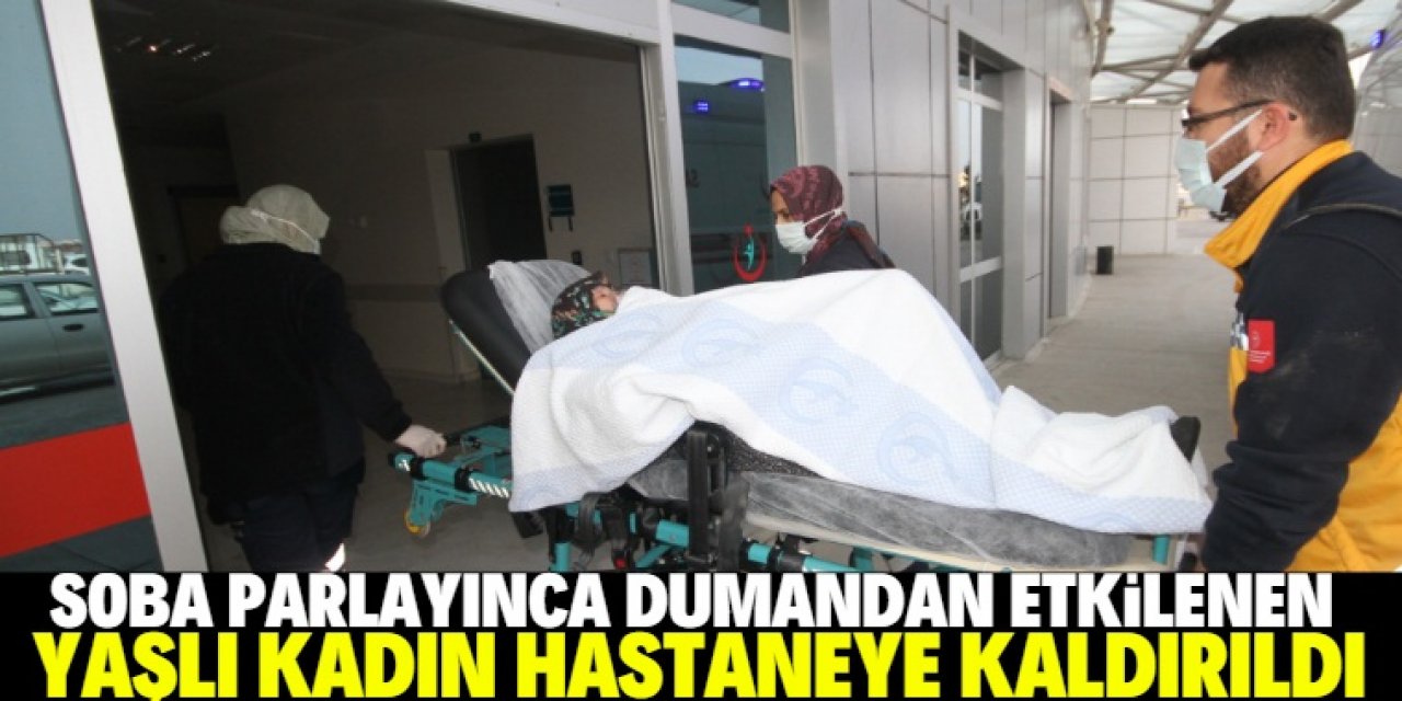 Konya'da parlayan sobadan odaya dolan dumandan etkilenen yaşlı kadın hastaneye kaldırıldı