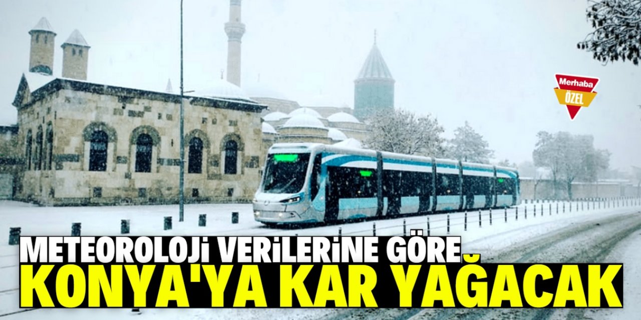 Konya'ya kar yağışı geliyor