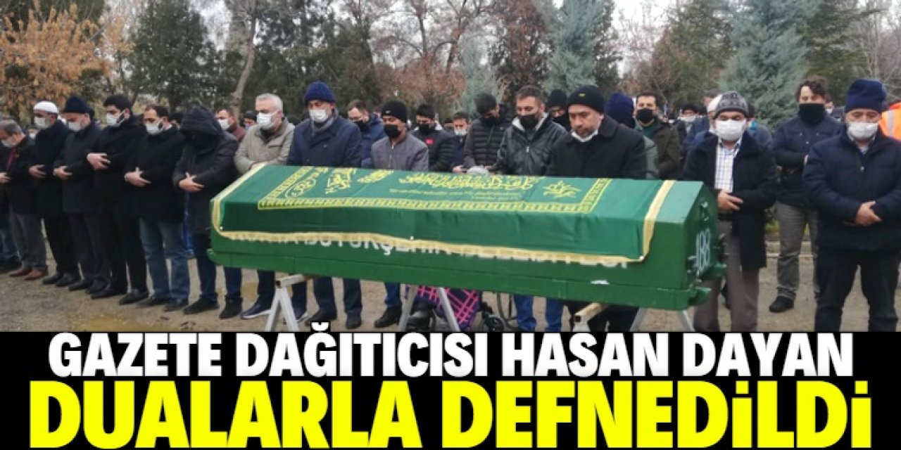 Hasan Dayan son yolculuğuna uğurlandı