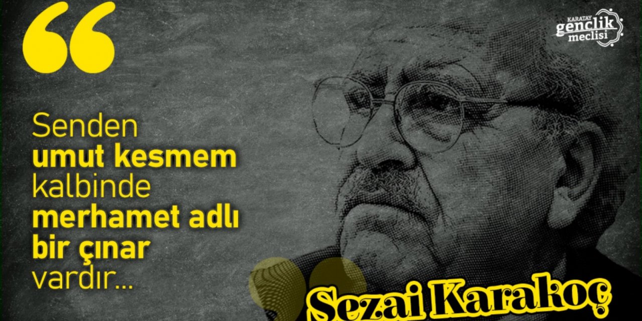 Karatay’dan Sezai Karakoç’a vefa