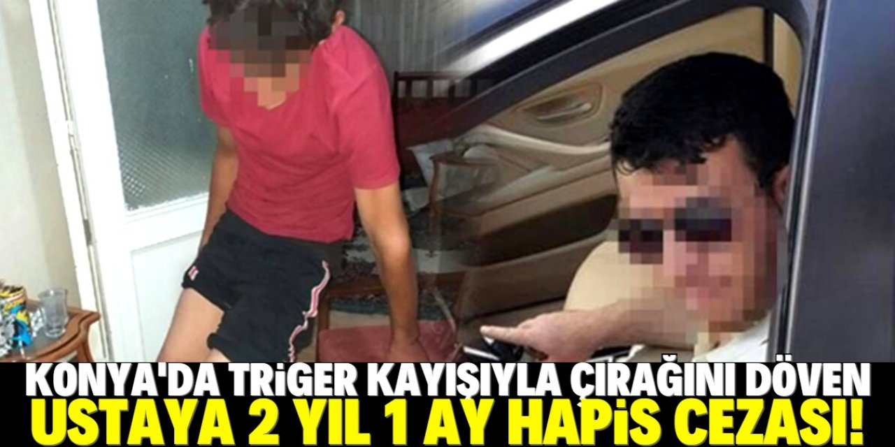 Konya'da "triger kayışı" ile çırağını döven ustaya hapis cezası