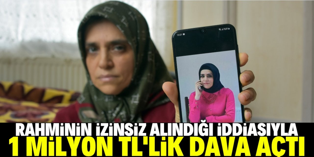 Yanlış tedavi ve izinsiz müdahale iddiasıyla 1 milyon TL’lik dava açtı