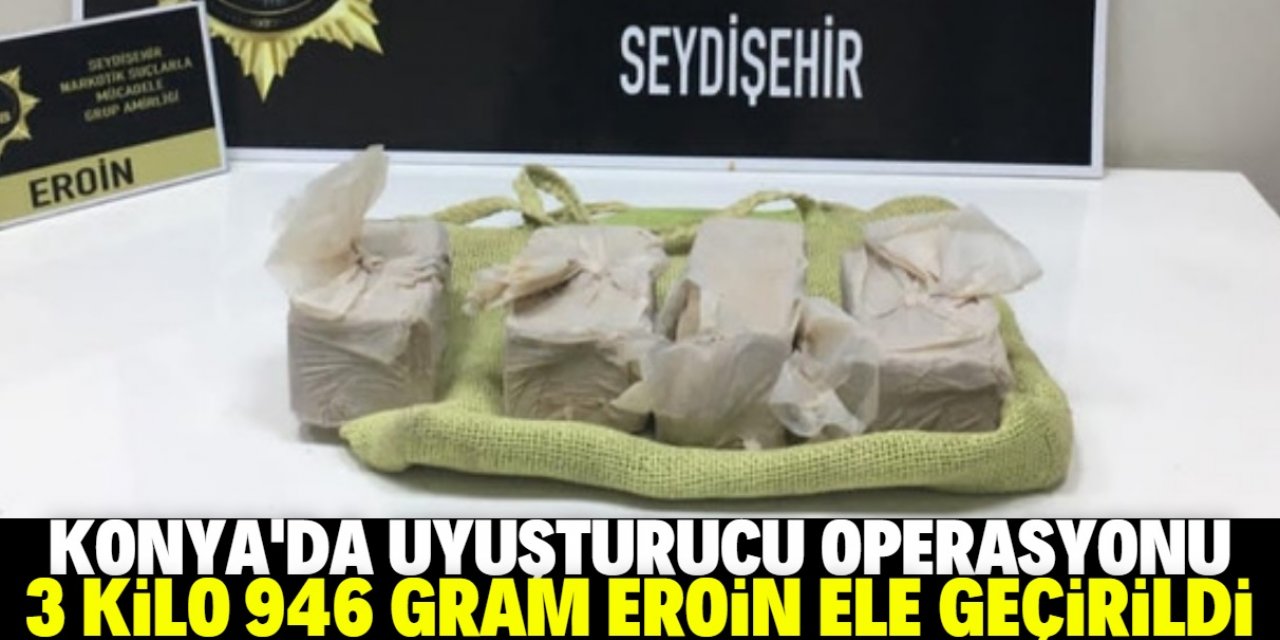 Konya'da 3 kilo 946 gram eroin ele geçirildi, 1 şüpheli gözaltına alındı